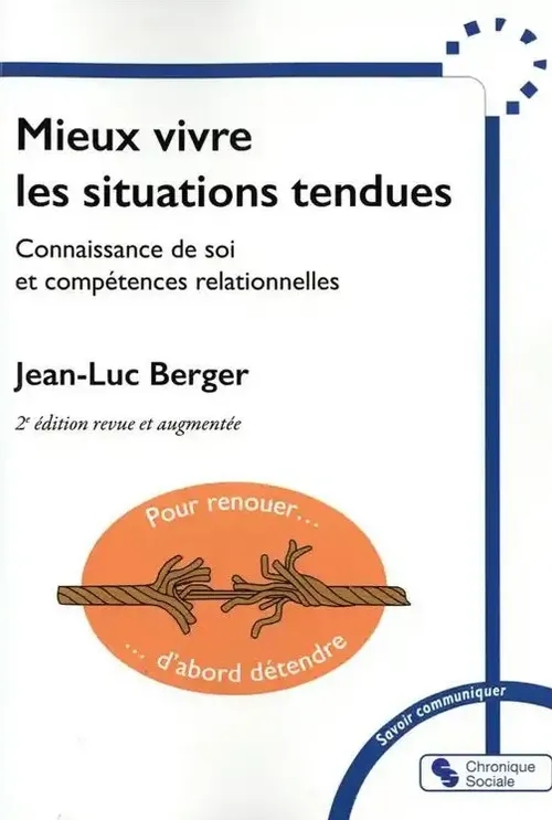 Première de couverture "mieux vivre les situations tendues" de Jean-Luc Berger
